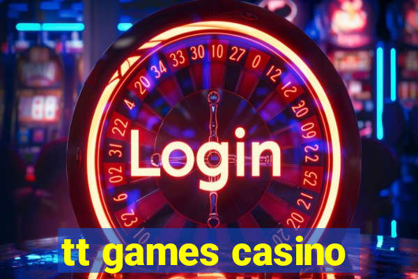 tt games casino